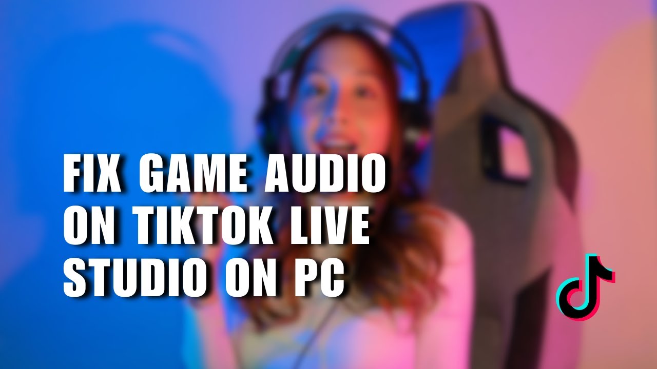 ✅ ULTIMATE: How to FIX Game Audio on TikTok Live Studio on PC 2024 | How To