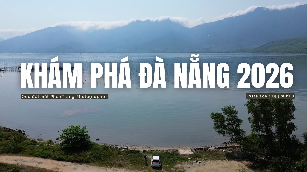 Khám Phá Đã Nẵng qua đôi mắt Phan Trang Photographer / Insta ace, Dji mini 3.