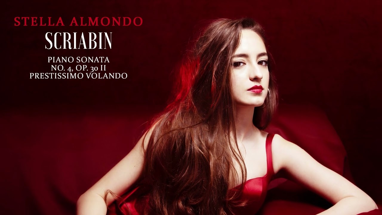 Stella Almondo - Scriabin - Piano Sonata No. 4 Op. 30 II. Prestissimo Volando (Official Audio)