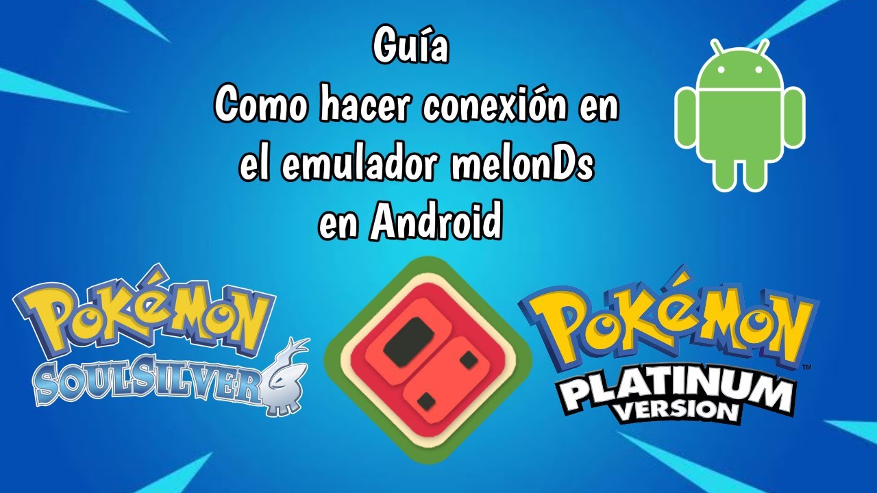 Guía: Conectar en el emulador MelonDs para multijugador en Android para Pokémon Cuarta generación