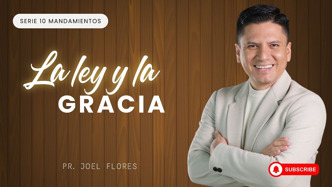 LA LEY Y LA GRACIA I SERIE 10 MANDAMIENTOS