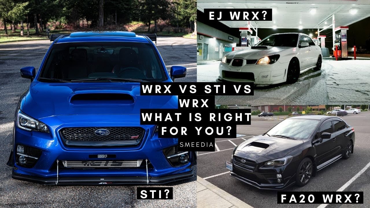 WRX VS STI VS WRX What Is The Right Car For You?