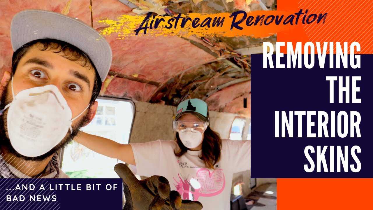 AIRSTREAM RENOVATION: Removing interior skins and finding BAD NEWS 😫