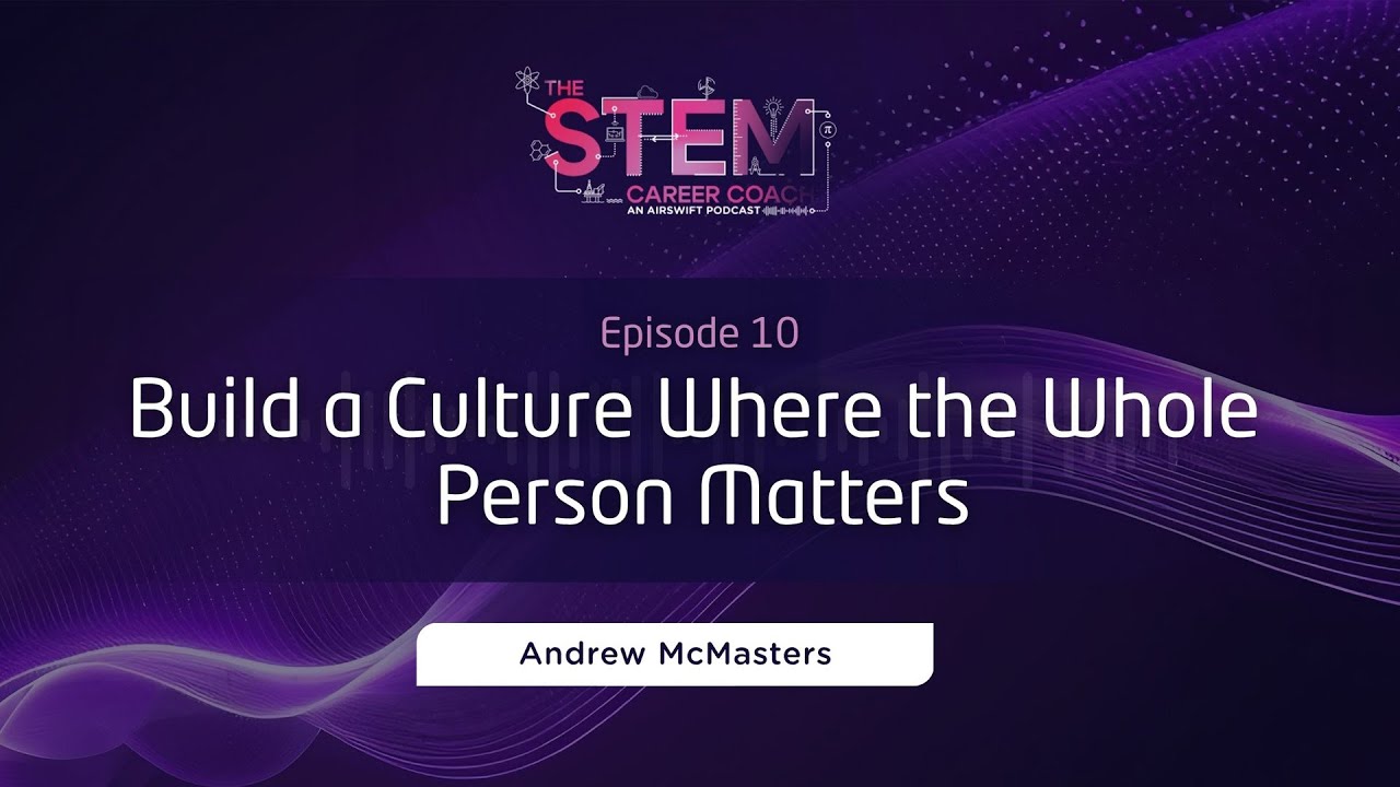 Build a Culture where the Whole Person Matters