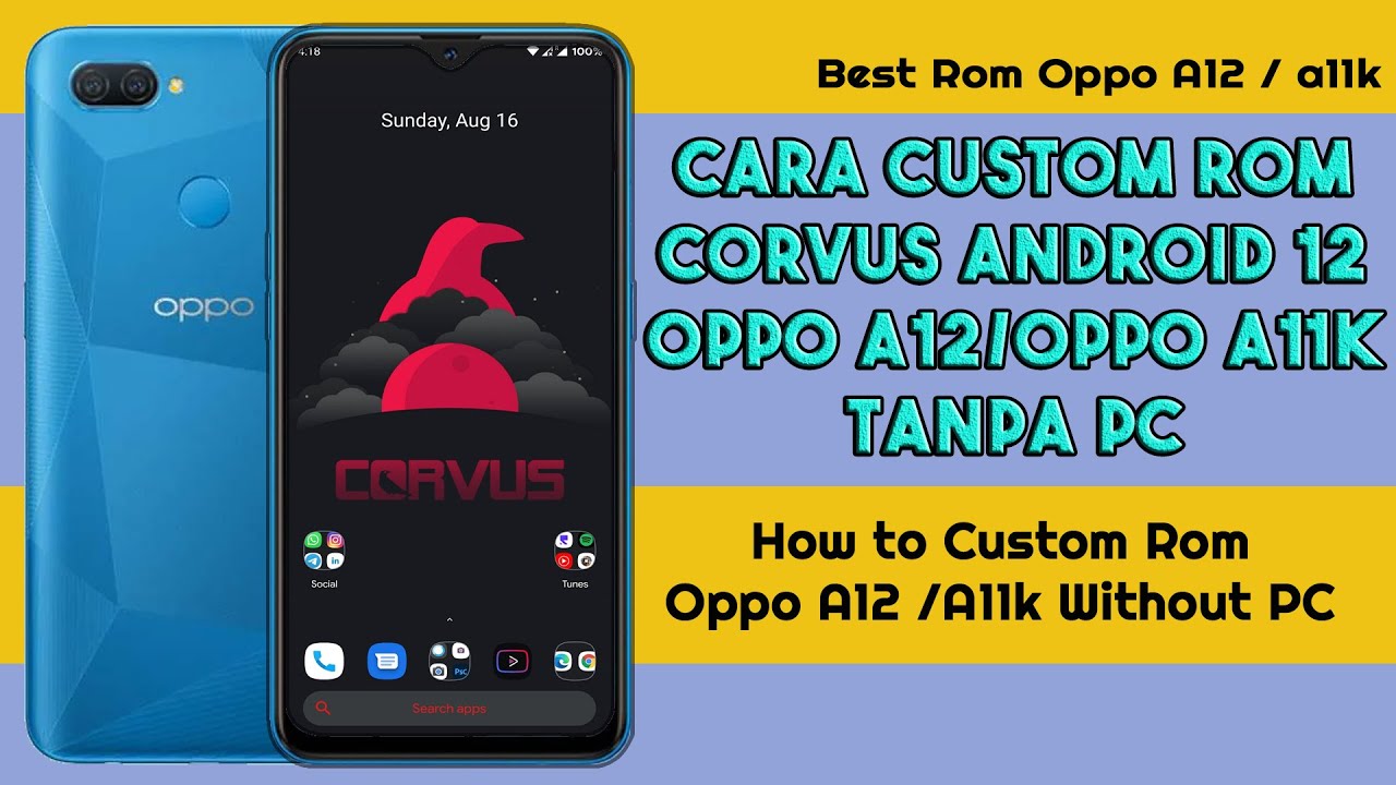 Cara Custom rom oppo a12 oppo a11k Tanpa PC. Rom terbaik Oppo A12 - Android 12