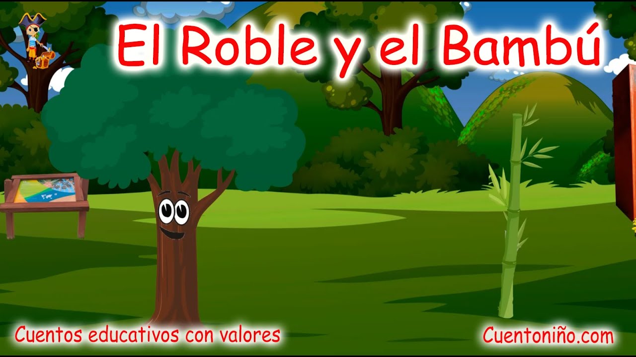 El Roble y el Bambú【cuentos 💖 EDUCATIVOS para niños】