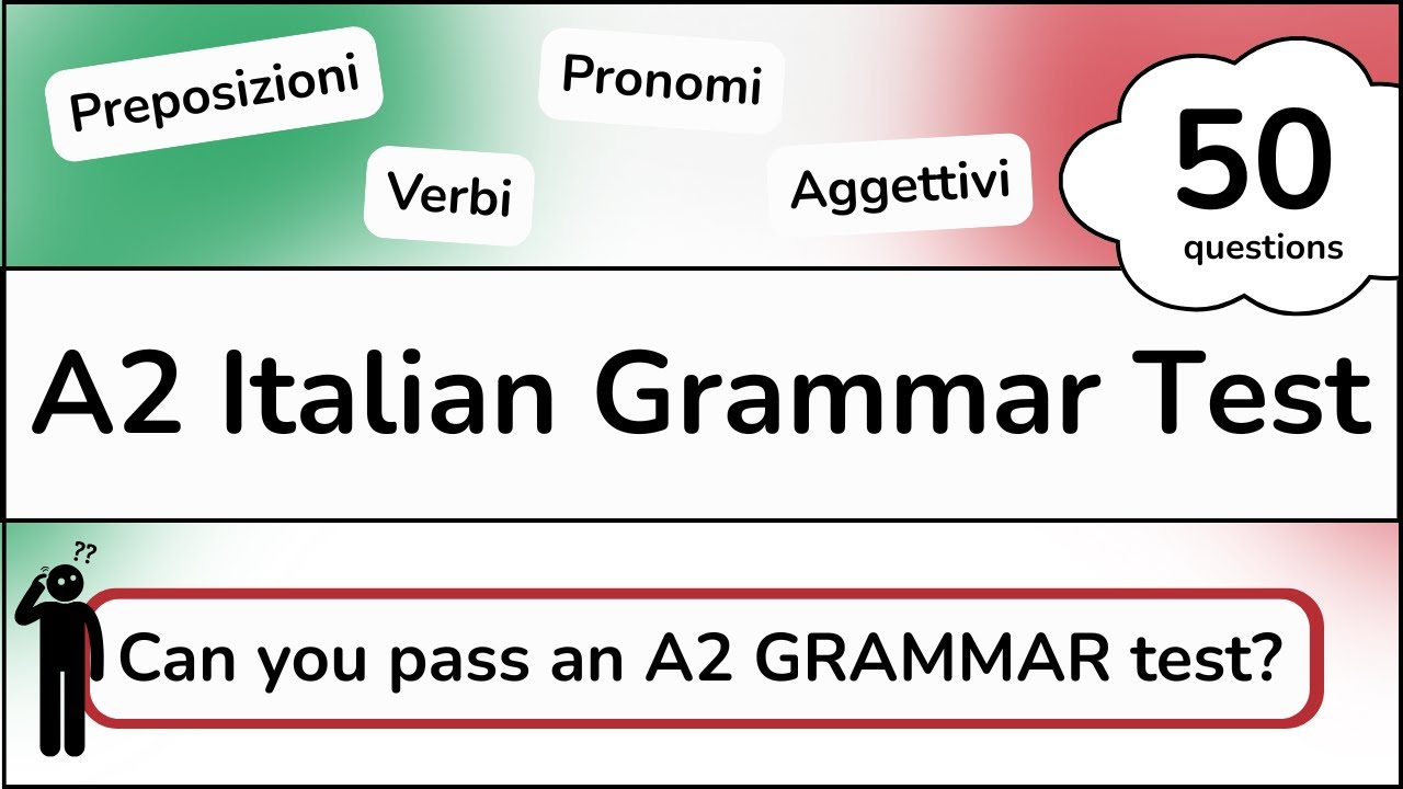 A2 Italian Grammar Test - Verbs, Prepositions, Adjectives, Pronouns - Beginner / Intermediate Quiz