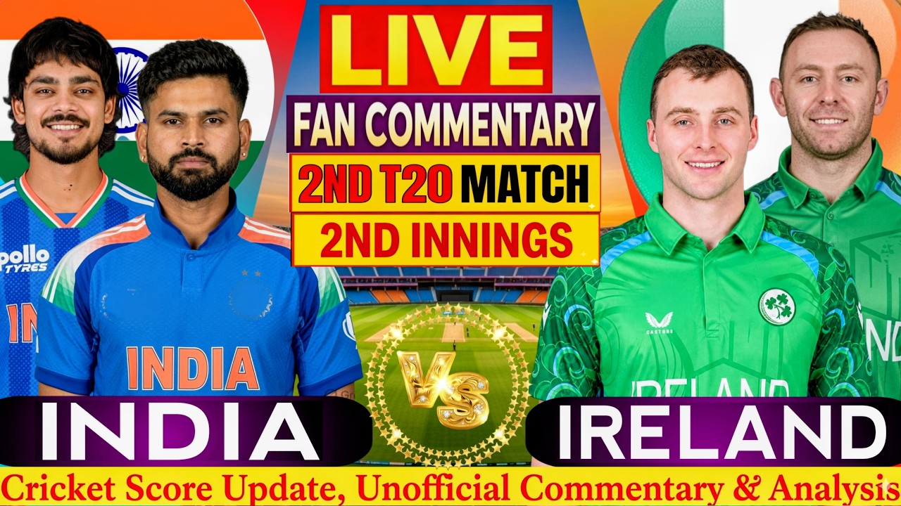 🔴India vs Ireland | Live Fan Commentary | 2nd T20 India Batting Live Score & Match Analysis