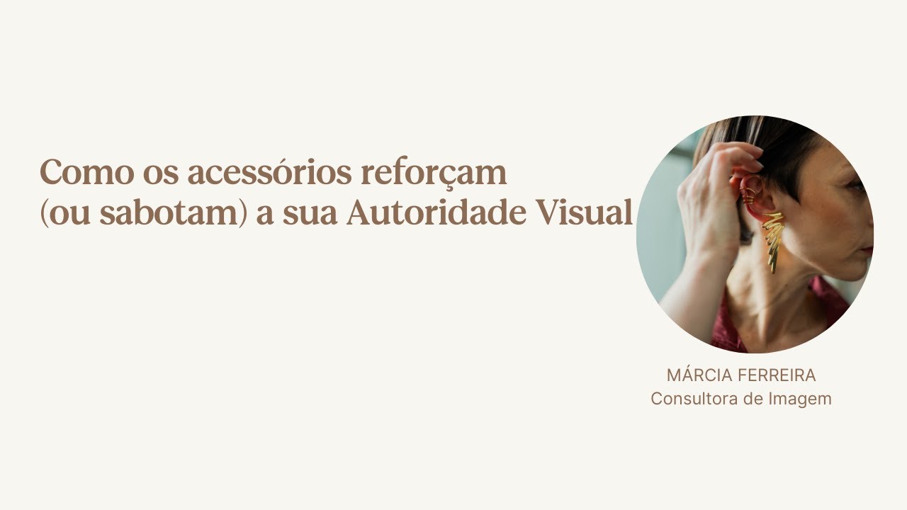 COM ACESSÓRIOS CERTOS Percepção diferente