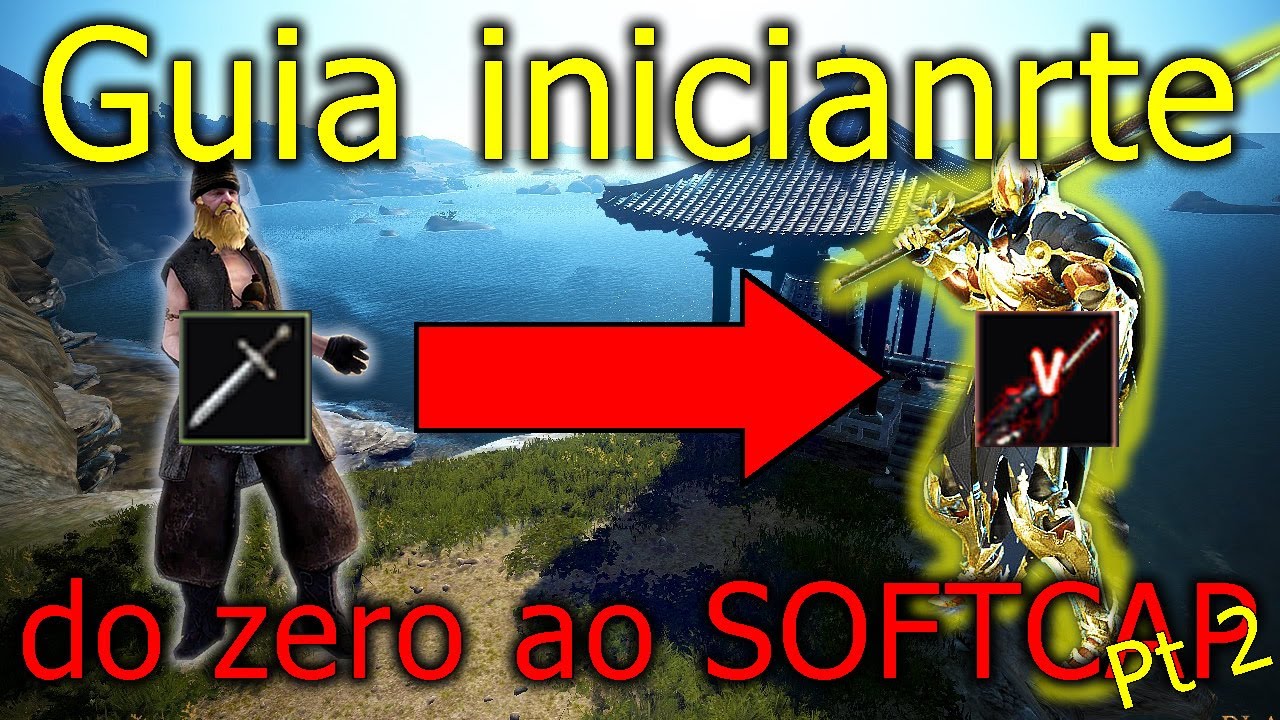 BDO - Guia iniciante, do zero ao softcap. Como ficar forte r&aacute;pido!