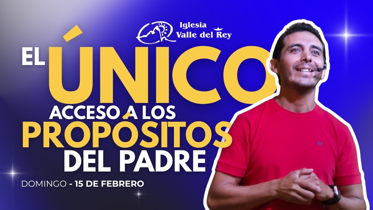 El único acceso a los propósitos del padre