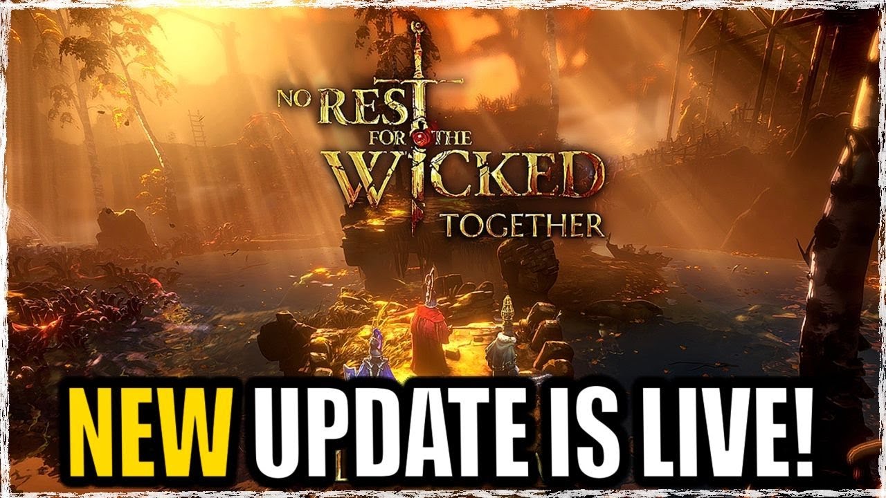 No Rest for the Wicked Update is LIVE!