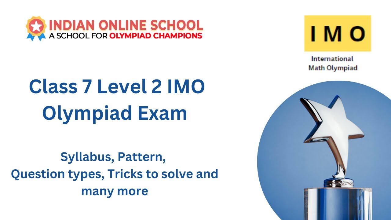 IMO Olympiad Class 7 Level 2 Syllabus, Question Pattern and Tricks