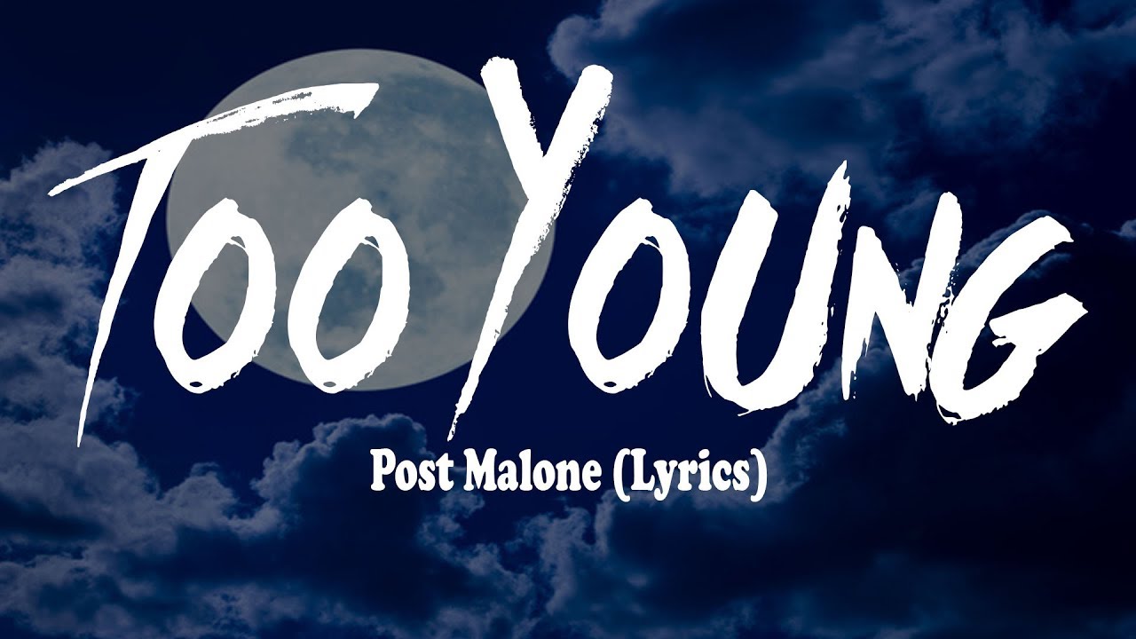 Post Malone - Too Young (Lyrics)