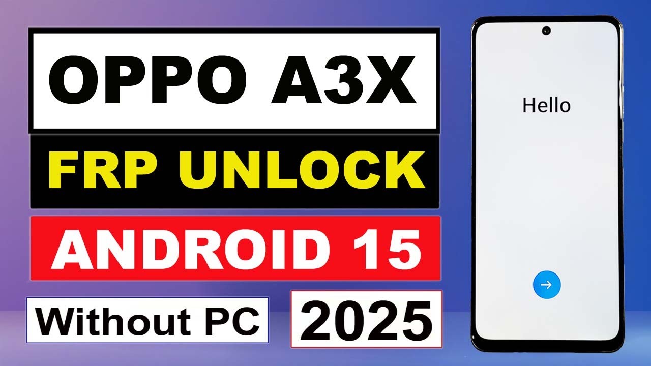 OPPO A3X (CPH2641) FRP UNLOCK | ANDROID 15 | OPPO A3X 5G GMAIL/ GOOGLE ACCOUNT REMOVE | UNLOCK TOOL
