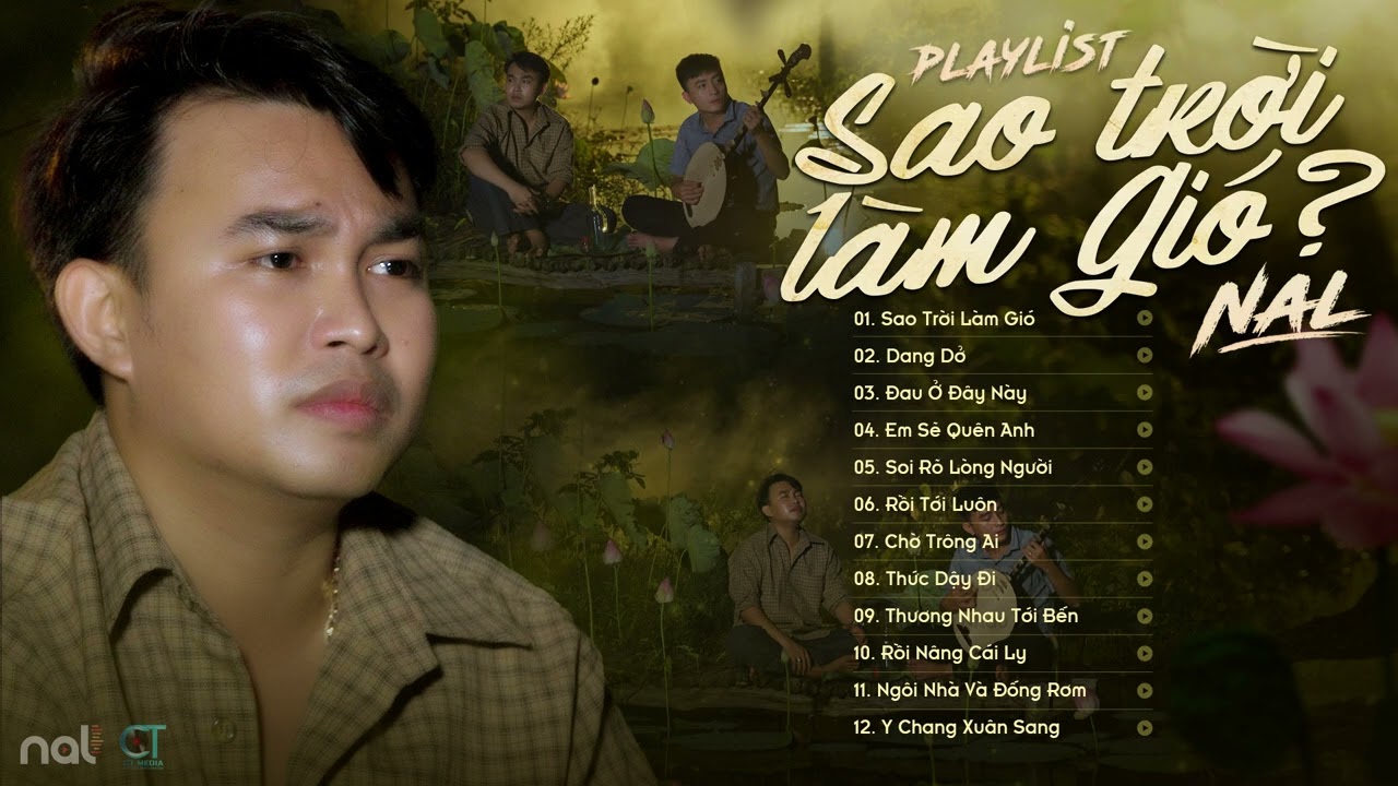 Sao Trời Làm Gió, Dang Dở, Sao Trời Làm Gió Đẩy Con Thuyền... | Tổng Hợp Nhạc Nal Hot Nhất Hiện Nay