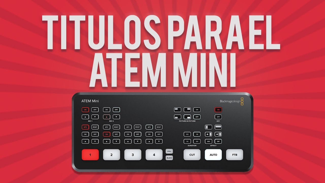 Aprende Mas con videotools Titulos Para el Atem Mini
