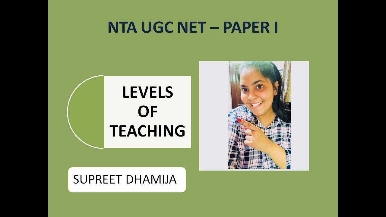 LEVELS OF TEACHING|NTA UGC NET|TEACHING APTITUDE|SUPREET DHAMIJA