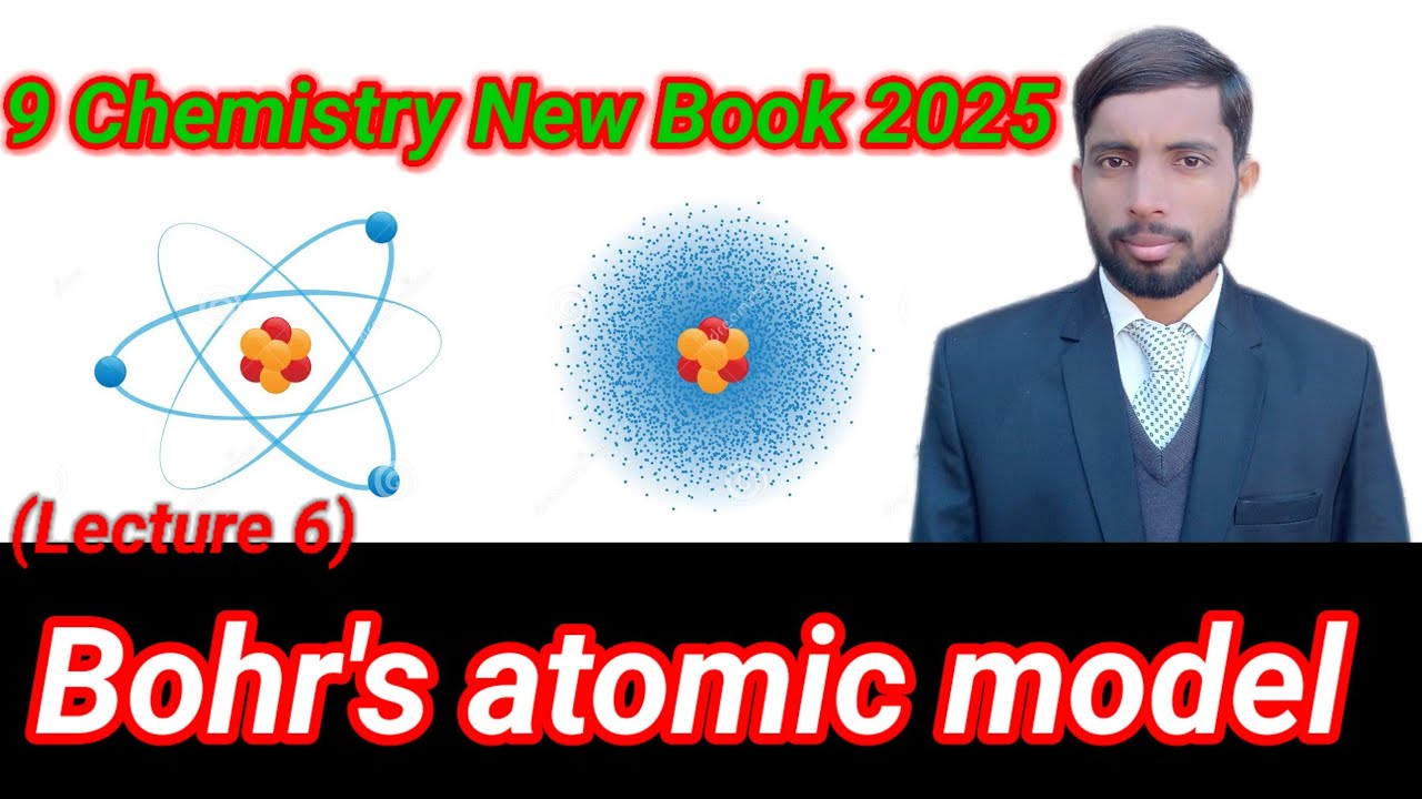 Bohr's atomic model| Shell & subshell| Electronic cloud model| class 9 Chemistry New Book 2025|Cha 2