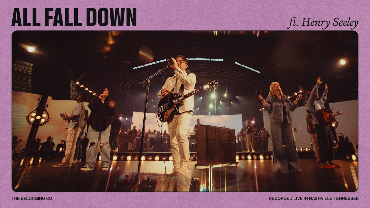 All Fall Down (Feat Henry Seeley) // The Belonging Co