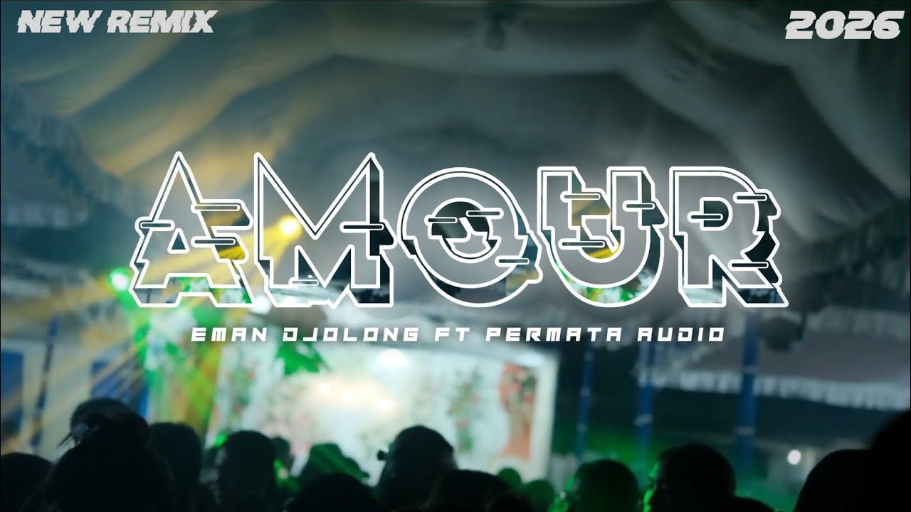 AMOUR_EMAN DJOLONG FT PERMATA AUDIO 2026🔥