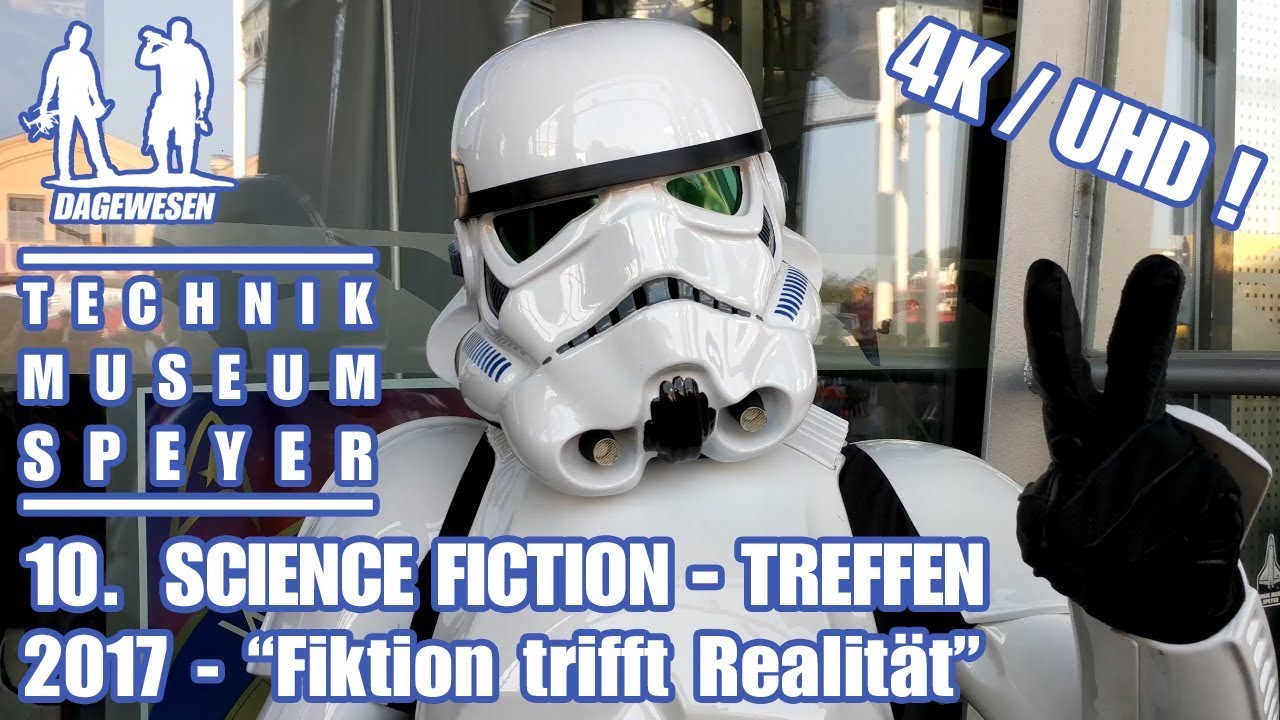 Technik Museum Speyer - Science Fiction Treffen 2017 - 4K / UHD - 42min Doku