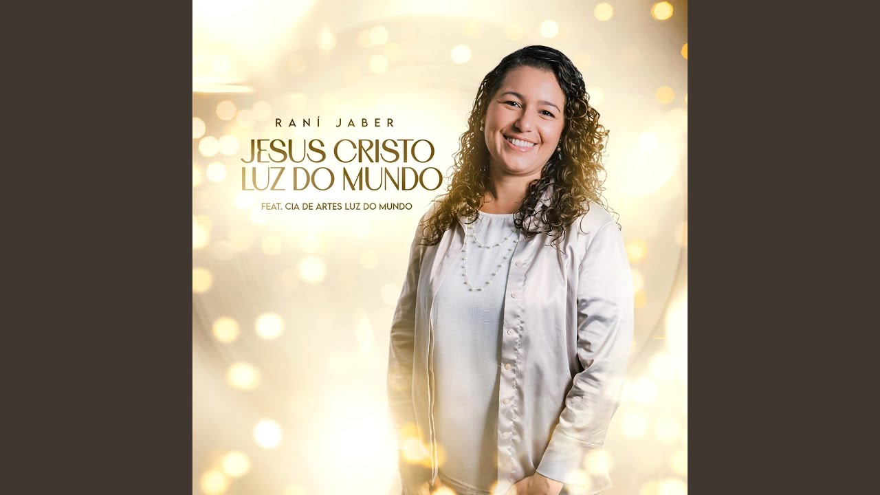 Jesus Cristo Luz Do Mundo (feat. Cia De Artes Luz Do Mundo)