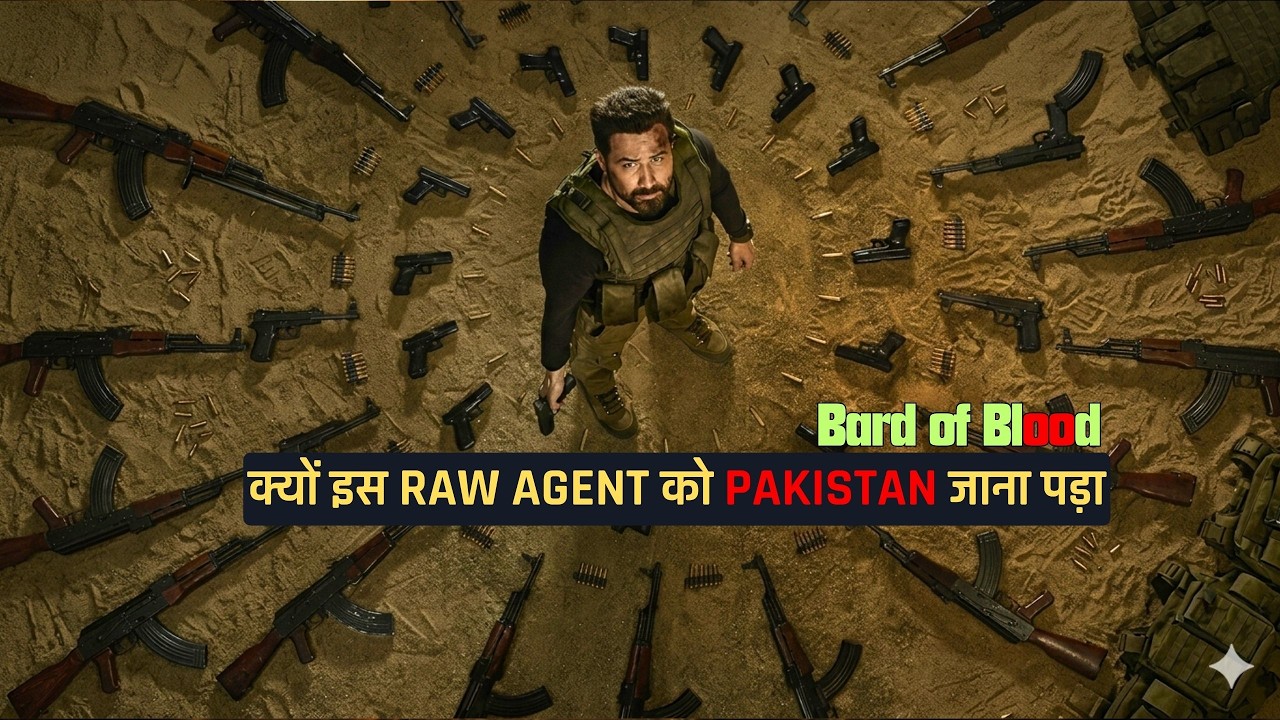 Is RAW Agent Ne Akele Hi PAKISTAN Jakar Pura Game Palat Diya! 🇮🇳 | Bard of Blood Explained in Hindi