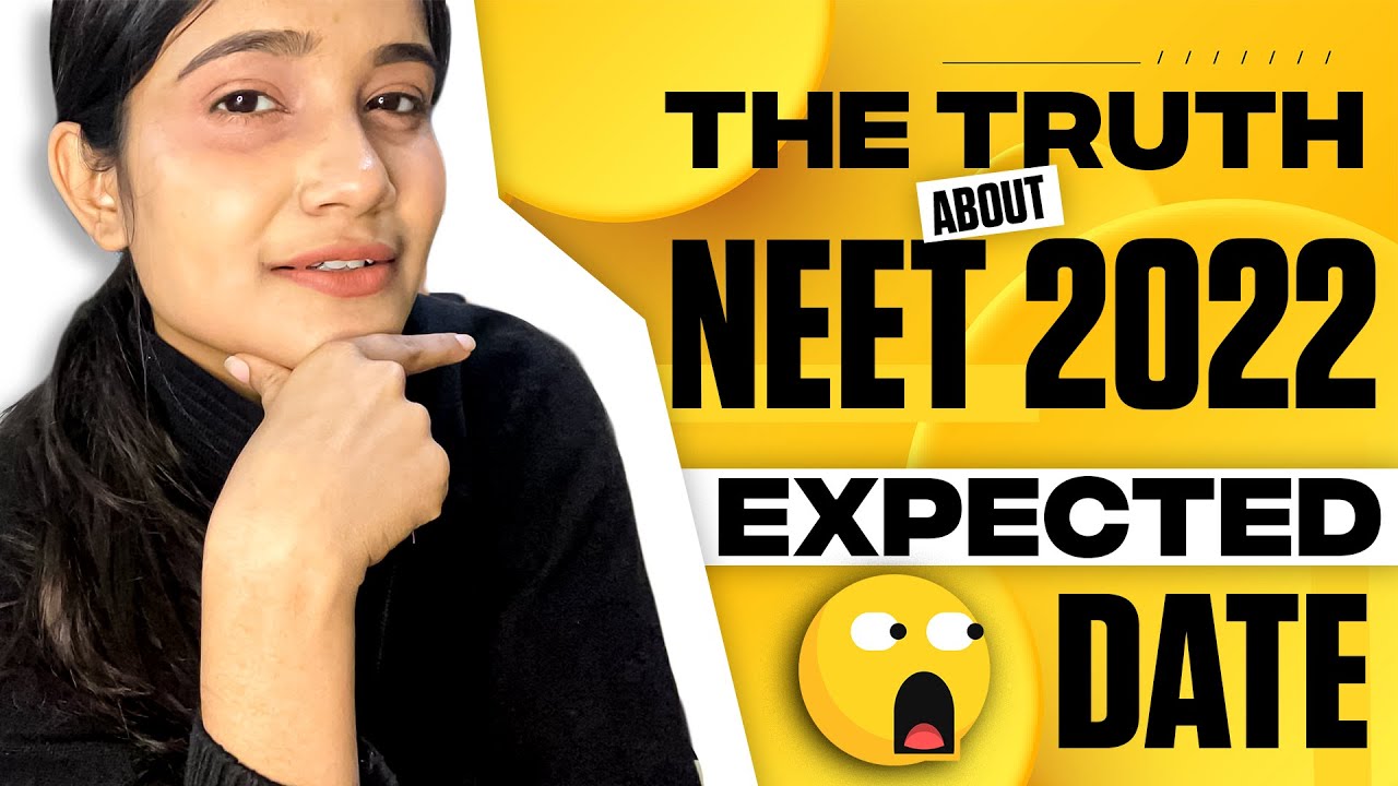 NEET 2022 expected date - The TRUTH