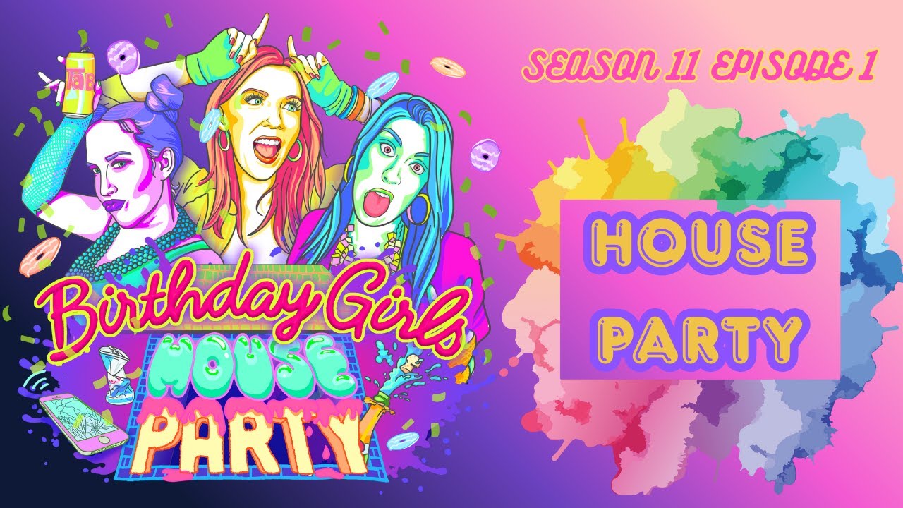 House Party: We're Back!