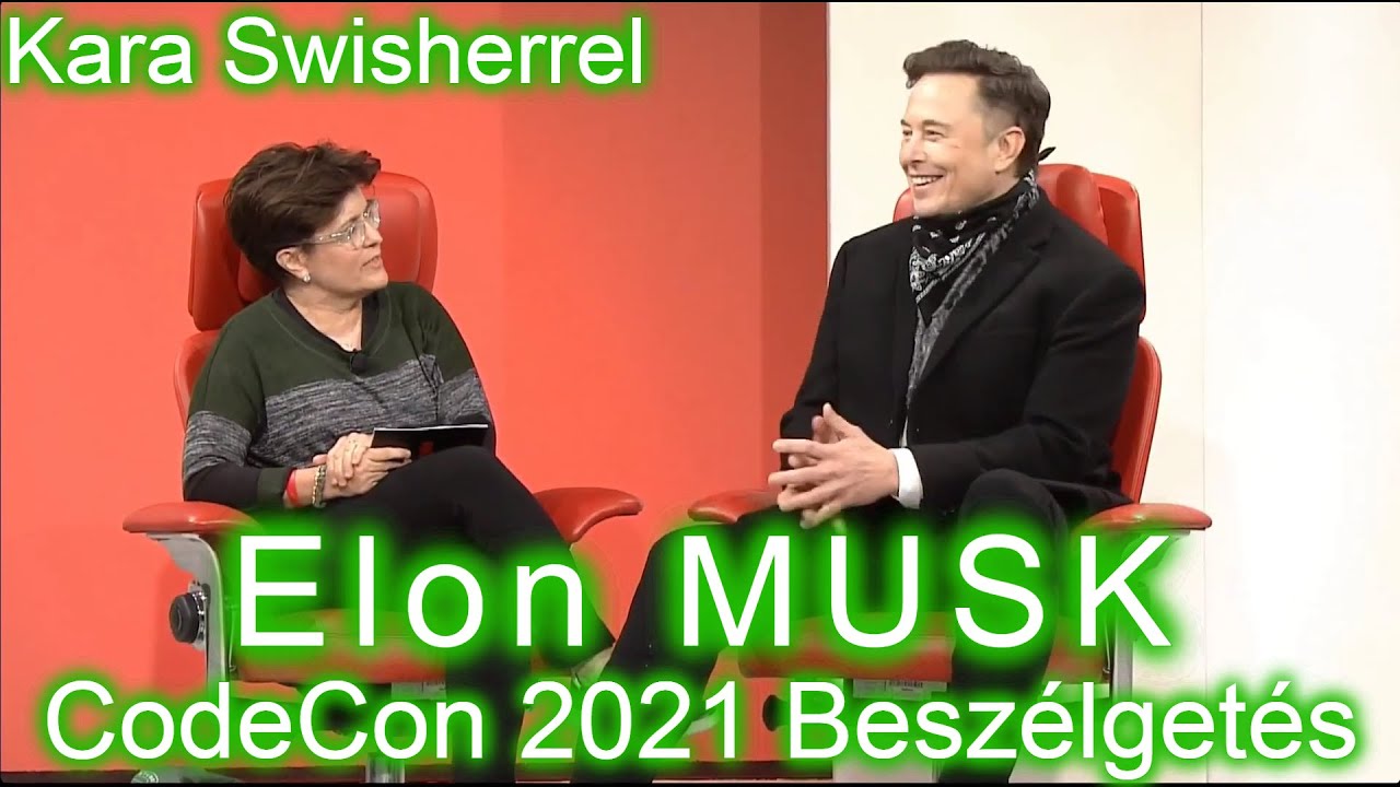 Elon Musk CodeCon2021 legfrissebb besz&eacute;lget&eacute;se Kara Swisherrel