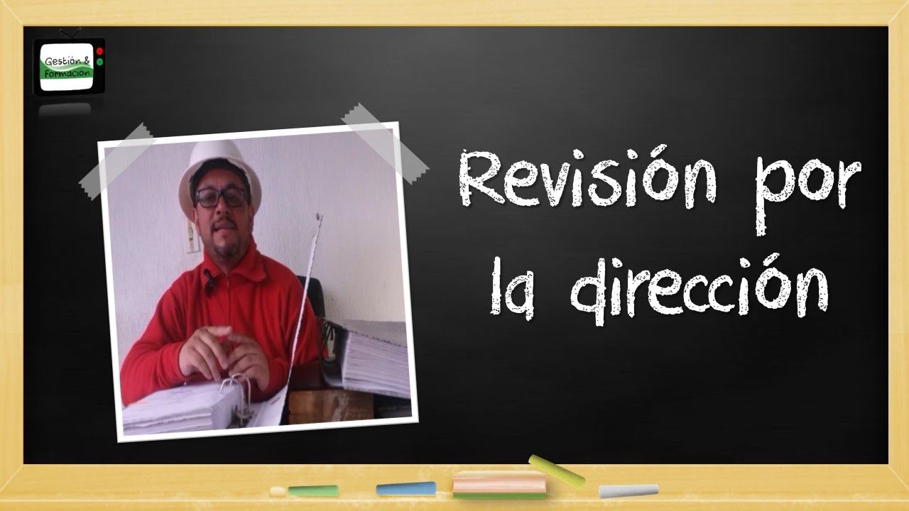 Cómo hacer la revisión por la dirección? 👷🏻‍♂️