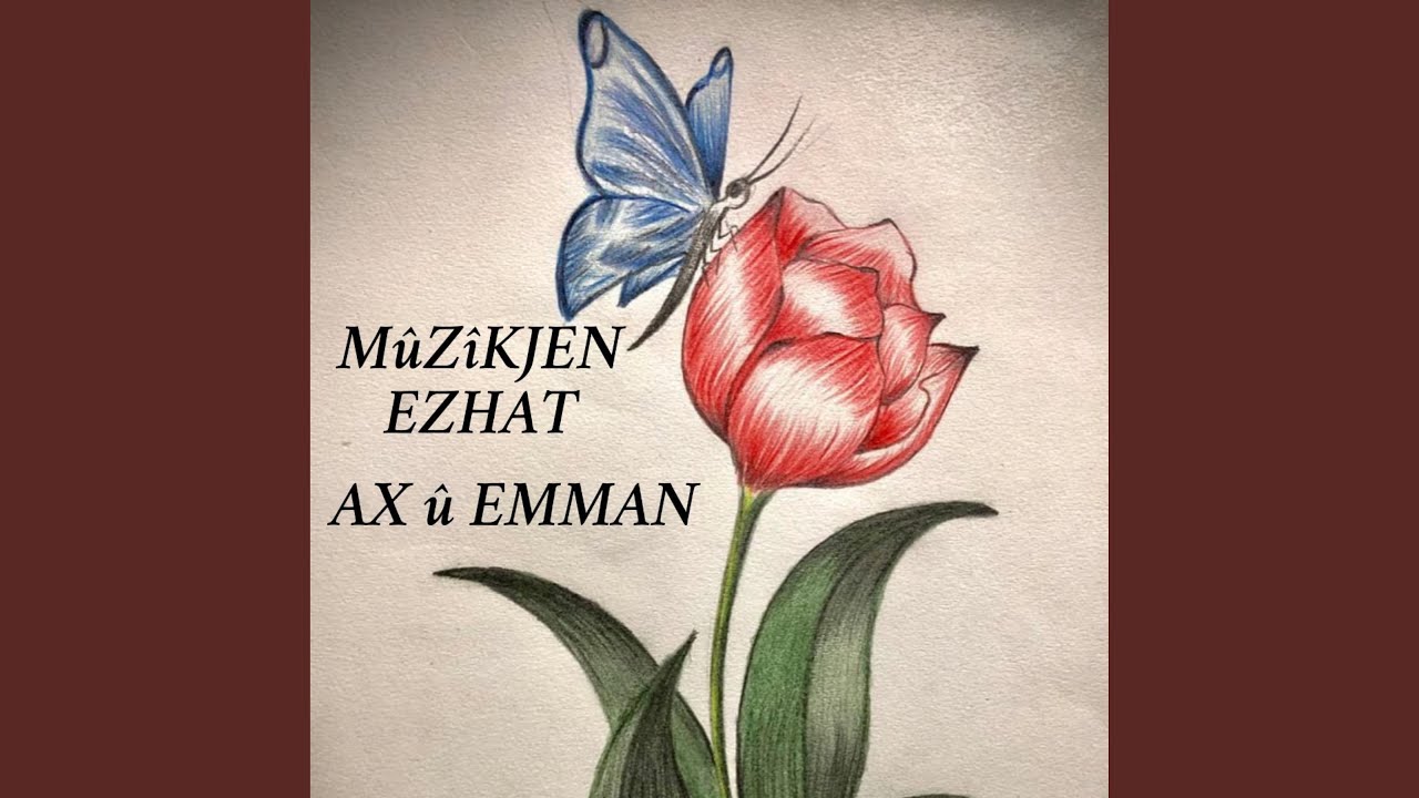 Ax û Emman / Mûzîkjen Ezhat