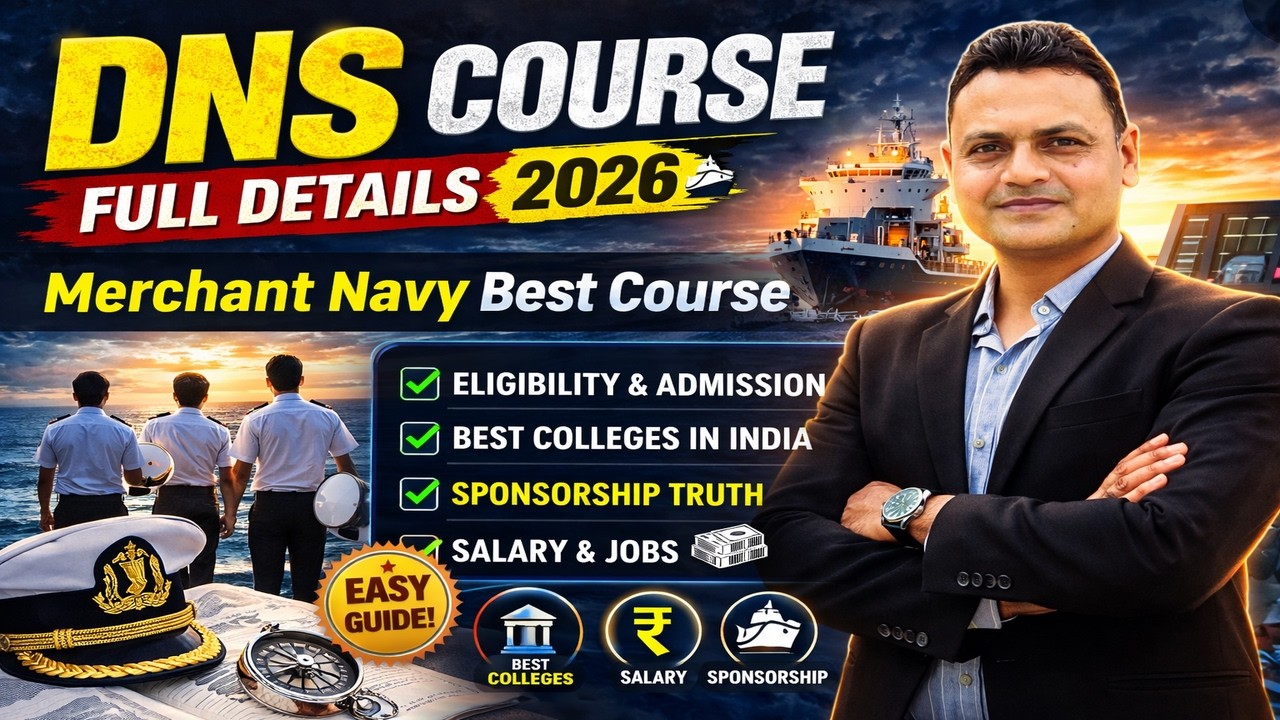 Diploma in Nautical Science (DNS) Complete Guide ⚓ | Salary, Colleges, Sponsorship Truth!