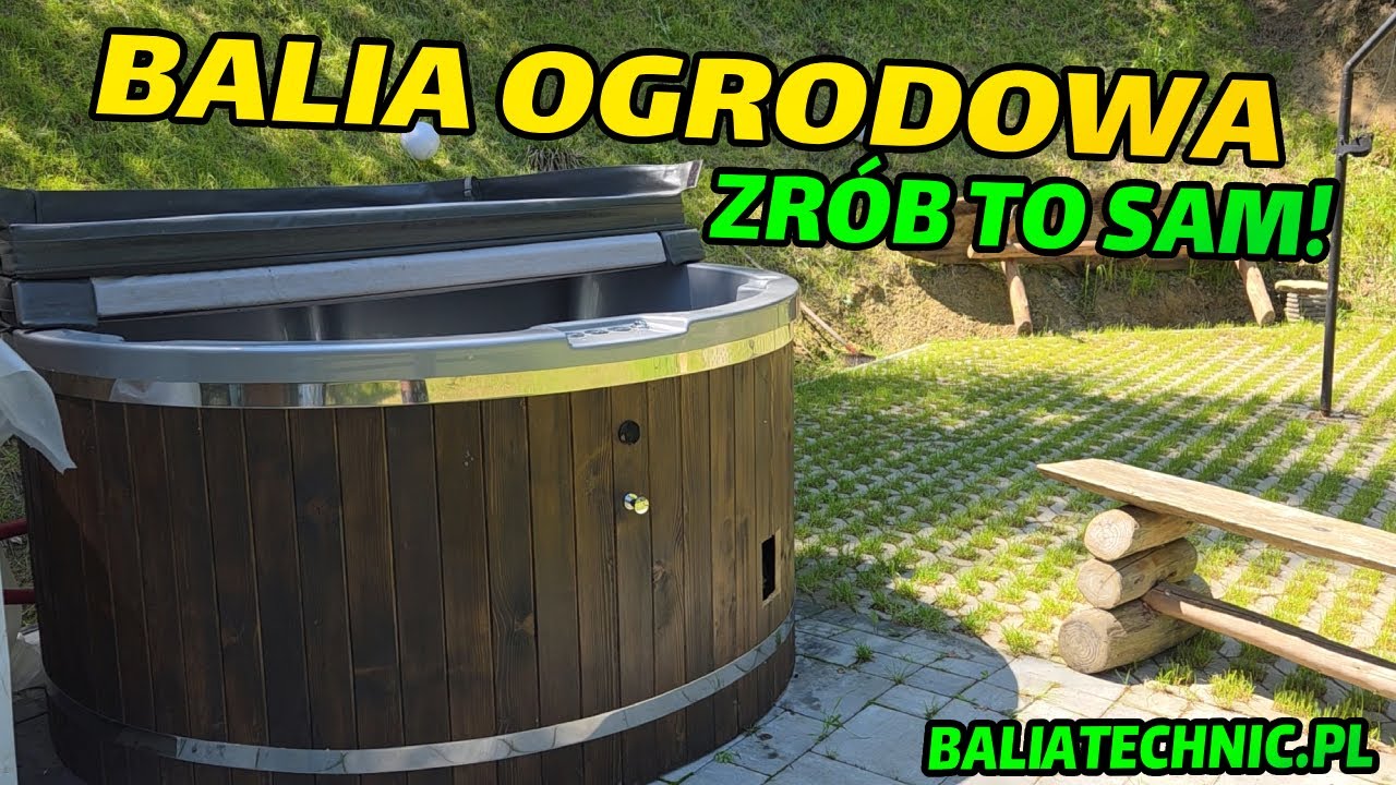 Jak zrobić jacuzzi? Balia ogrodowa - budowa od A do Z