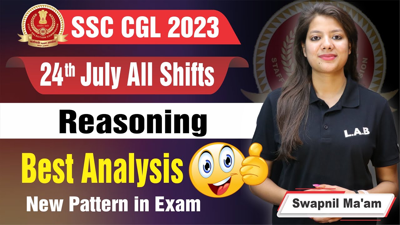 SSC CGL Reasoning Analysis 2023 🔥 | 24 July All Shift Questions Analysis 😱| Reasoning Analysis | LAB
