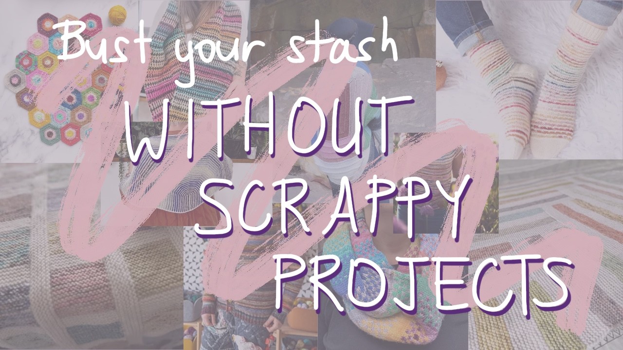 Sick of scrappy projects? Bust your stash without them | Quick knitting projects | Stashbuster ideas