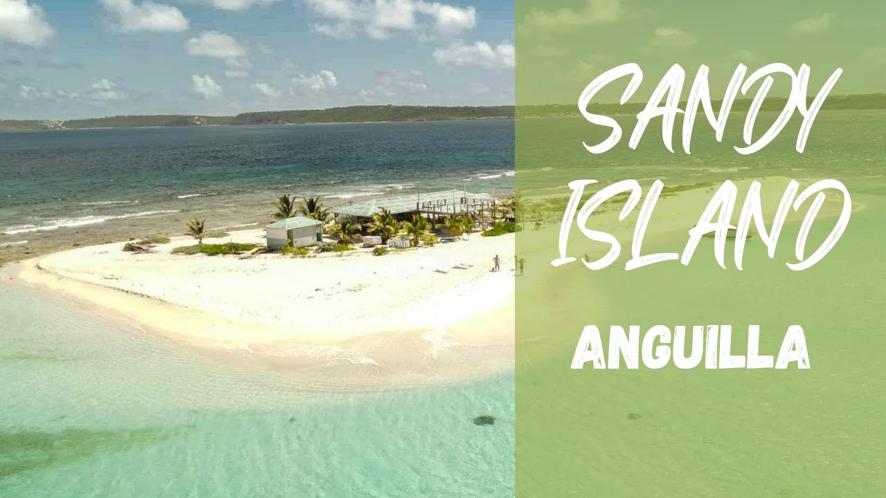 Sandy Island Anguilla | A must visit beach in Anguilla| Best beachs in the Caribbean