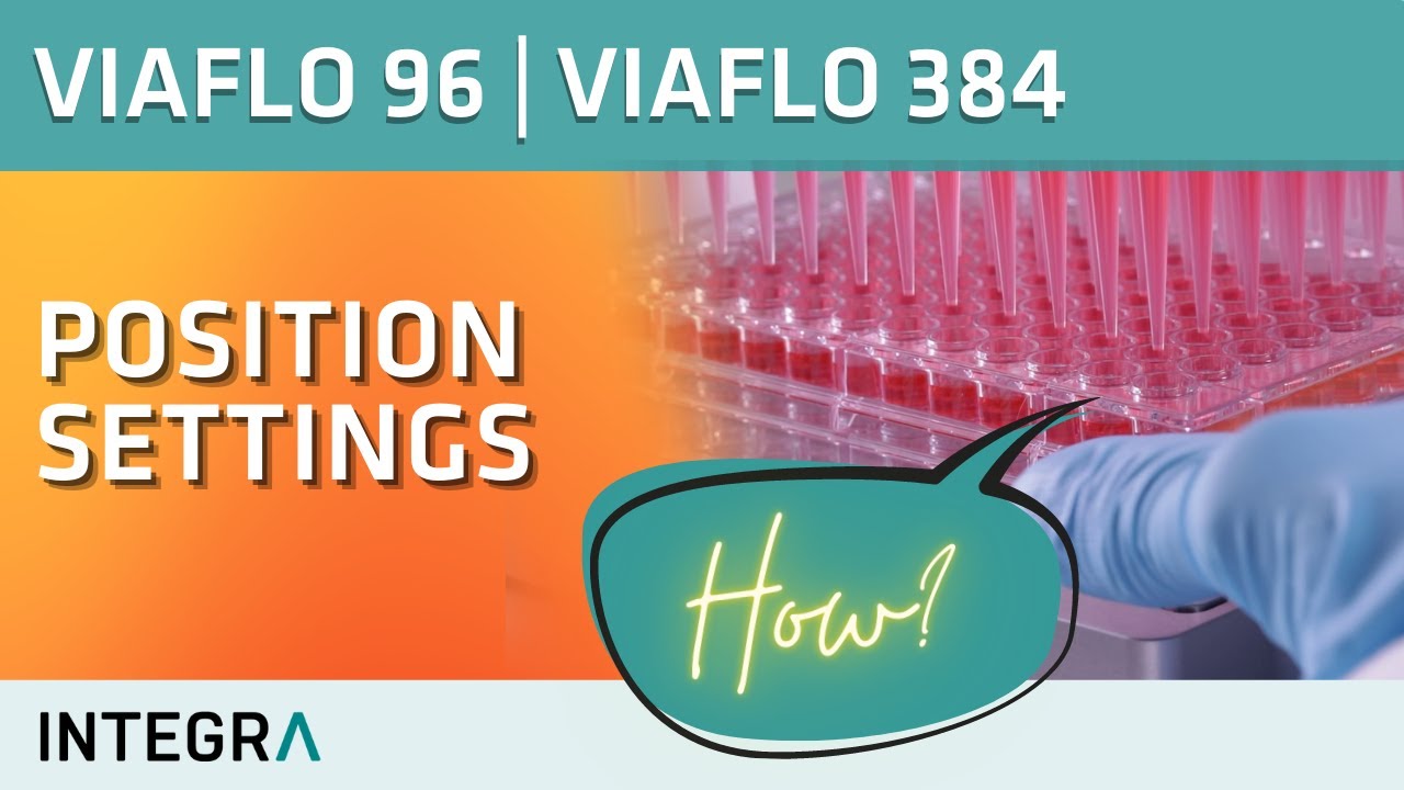 Getting started: Position settings on VIAFLO 96 and VIAFLO 384 electronic pipettes