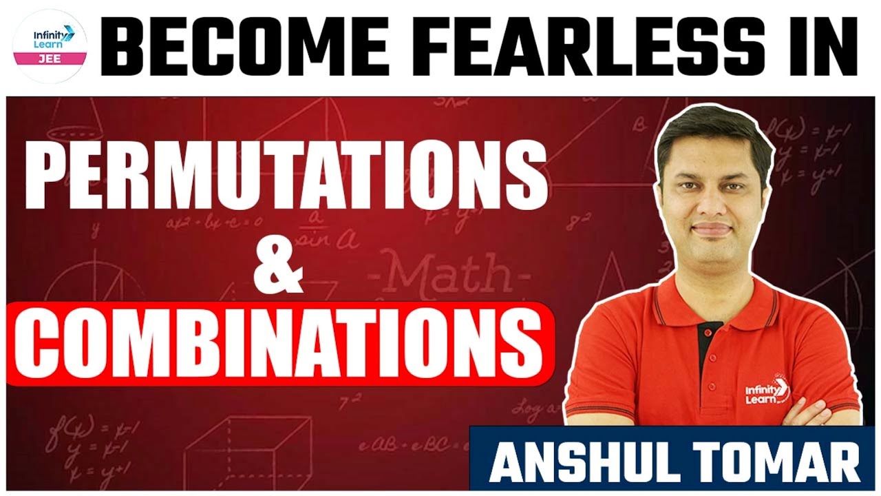 Become fearless in Permutations & Combinations || LIVE || Anshul Tomar || Infinity Learn JEE