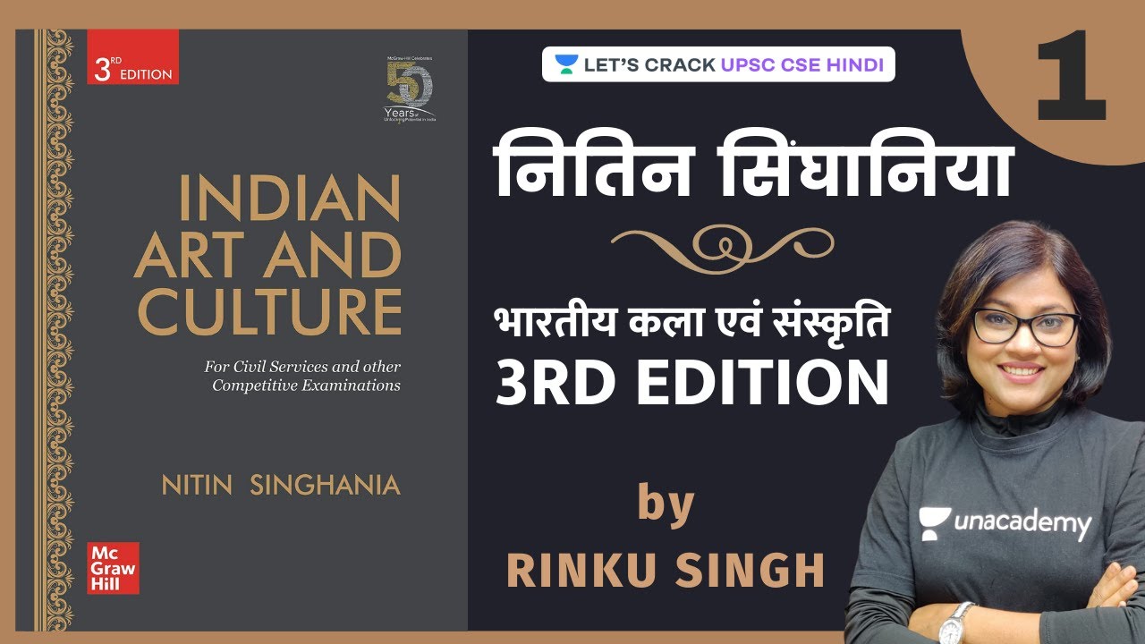 Indian Art & Culture | Lecture 1 | Nitin Singhania | UPSC CSE/IAS 2021/22 | Rinku Singh
