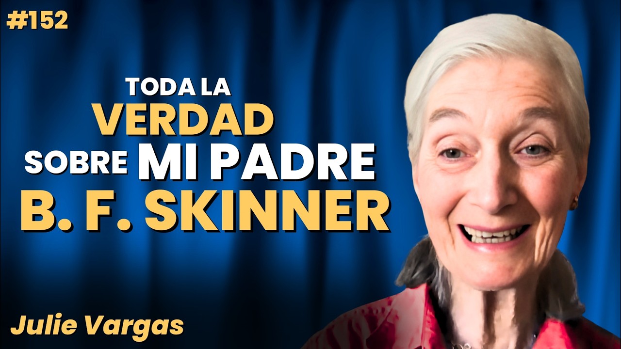 ASÍ era REALMENTE B. F. SKINNER: toda la VERDAD contada por su HIJA ~ JULIE VARGAS #152