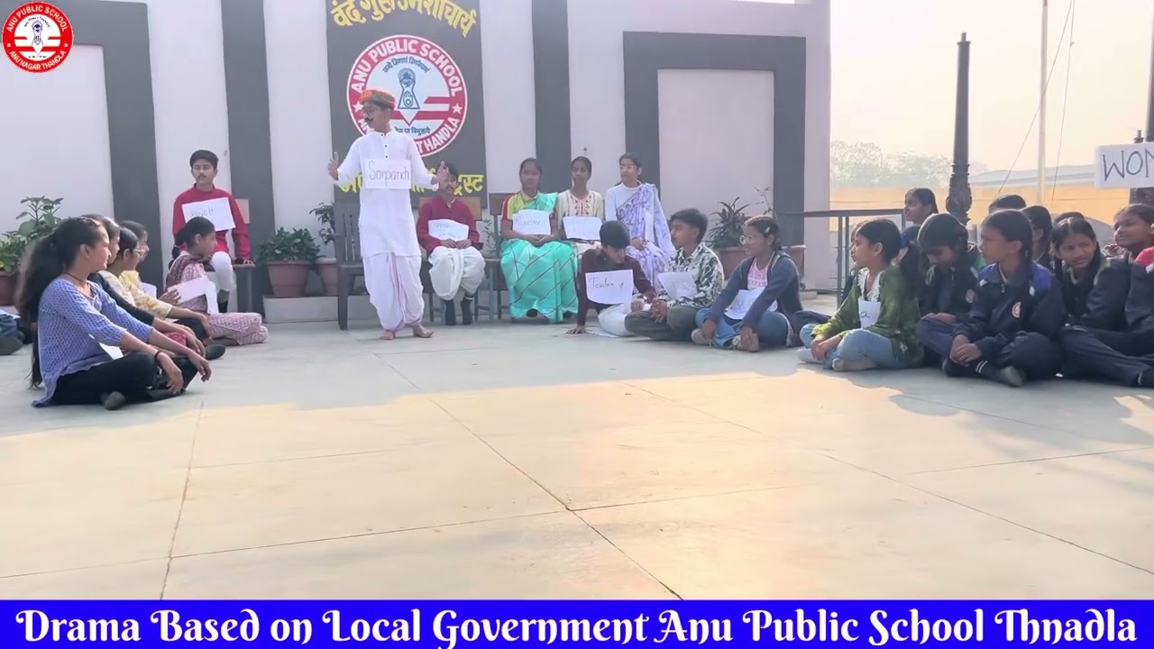 Drama Based on Local Government (Gram Sabha) Anu Public School,Thandla