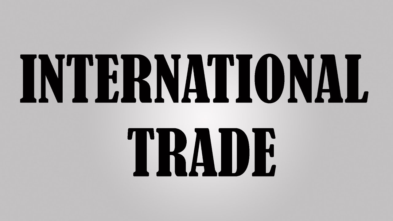 International Trade - Learn free online Export & Import Part - 1