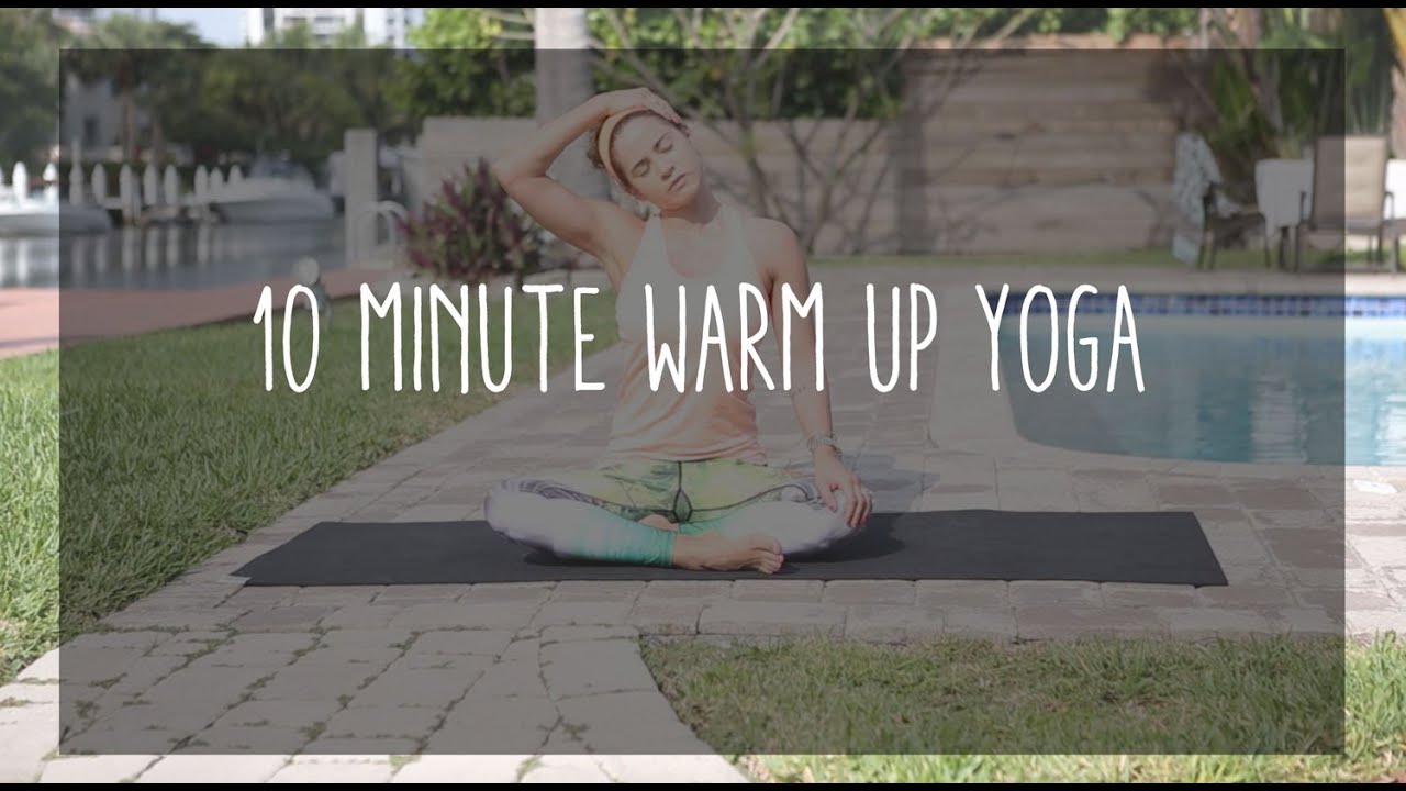 10 minute warm up yoga