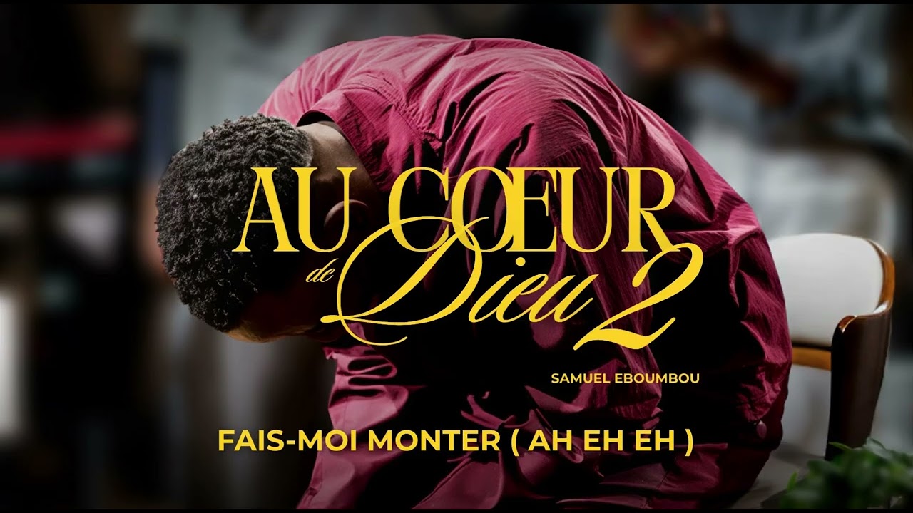 FAIS-MOI MONTER (Live Session) - Samuel EBOUMBOU
