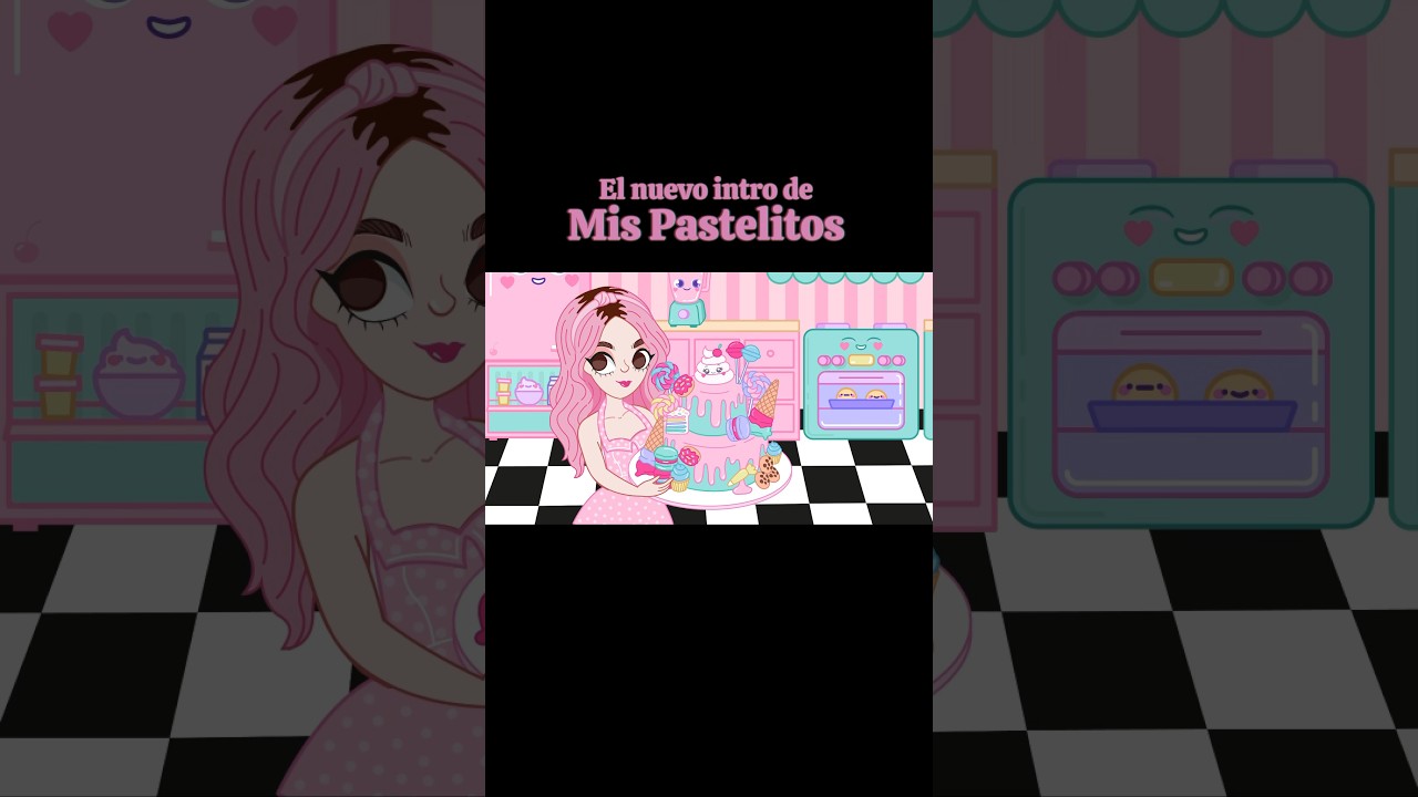 EL NUEVO INTRO DE MIS PASTELITOS✨