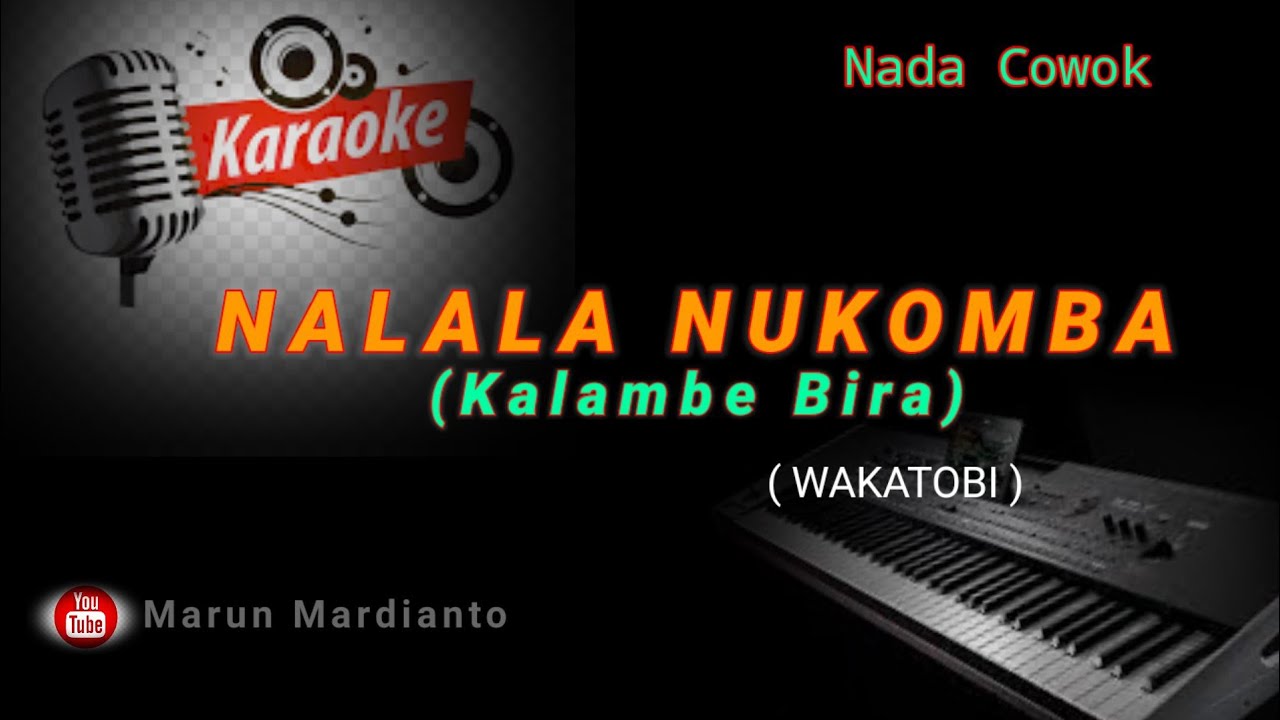 NALALA NUKOMBA || KALAMBE BIRA || KARAOKE LAGU WAKATOBI