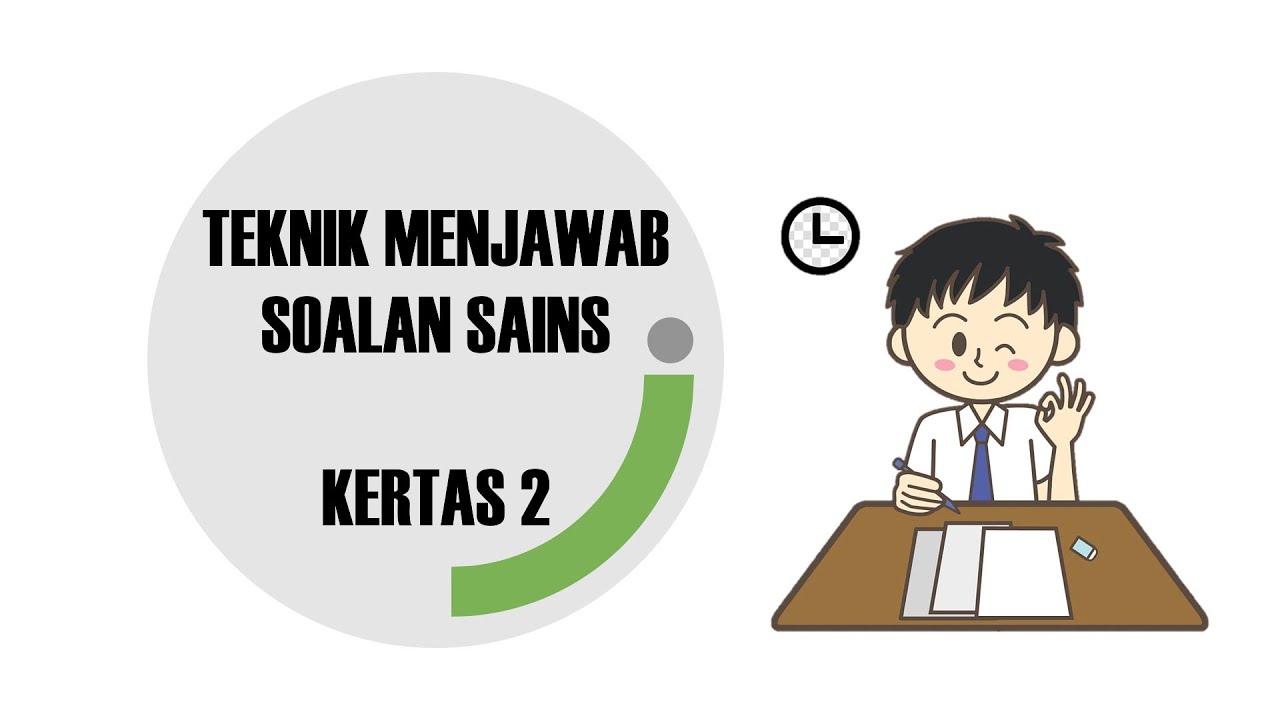 SAINS - Cara Menjawab Soalan Sains Kertas 2