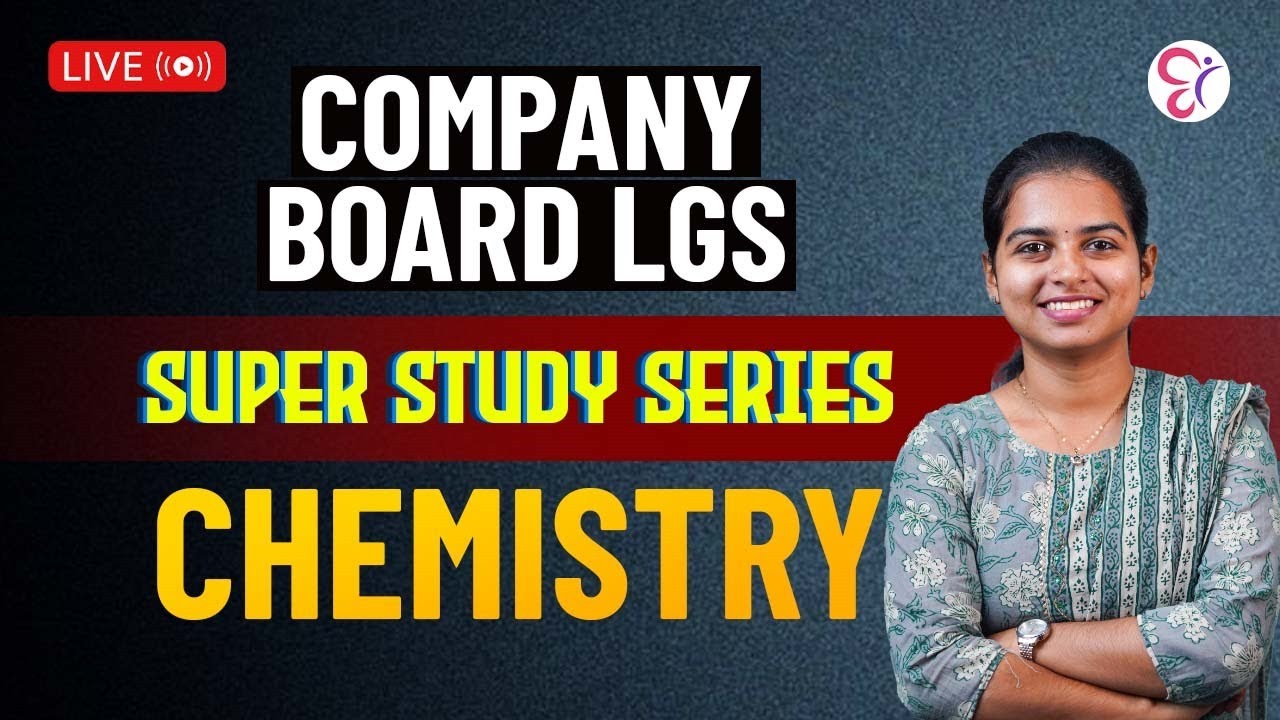 COMPANY BOARD LGS SUPER STUDY SERIES CHEMISTRY | LIVE